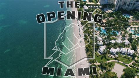 The Opening 2017 Miami Recap Youtube