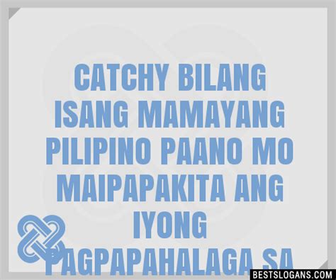 100 Catchy Bilang Isang Mamayang Pilipino Paano Mo Maipapakita Ang