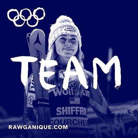 We Are So Proud Of Mikaela Shiffrin The 22 Year Old Alpine Skier Raced