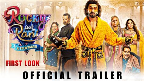 Rocky Aur Rani Ki Prem Kahani Trailer Alia Bhatt Ranveer Singh Rarkpk First Look Teaser
