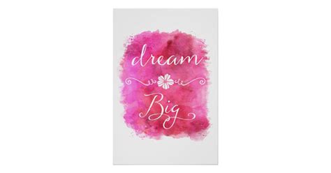 Pink Dream Big Inspirational Watercolor Quote Poster Zazzle