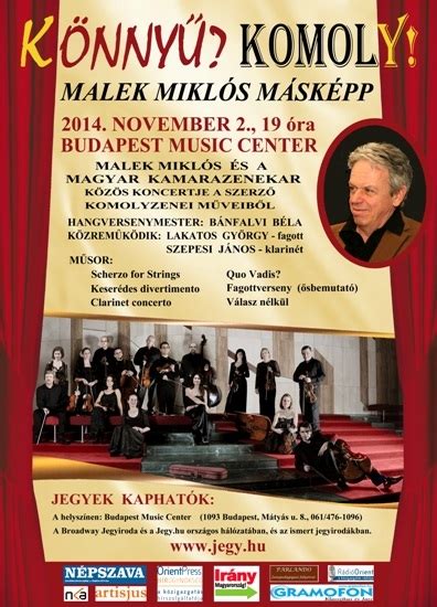 These days, miklos malek is a name that girls love to follow. „Könnyű? Komoly!" Malek Miklós és a Magyar Kamarazenekar ...