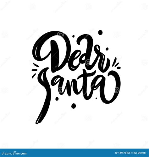 Dear Santa Hand Drawn Lettering Isolated On White Background Vector