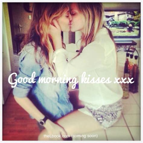 good morning sweetie lesbians kissing cute lesbian couples lesbian love lesbian
