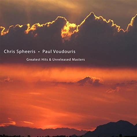 Greatest Hits Unreleased Masters Von Chris Spheeris Paul Voudouris Bei Amazon Music Amazon De