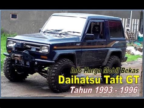 Info Harga Mobil Bekas Daihatsu Taft GT Tahun 1993 1996 Sitangguh