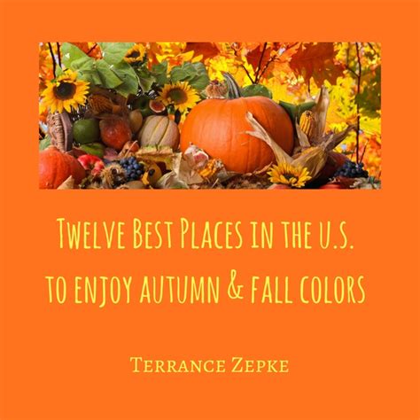 twelve best places to see fall colors terrance talks travel