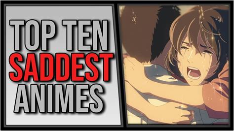 Top Saddest Animes Of All Time That Will Leave You Crying Youtube