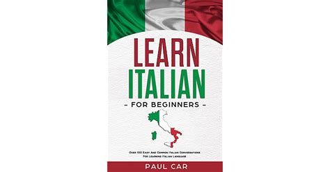Learn Italian For Beginners Over 100 Easy And Common Italian