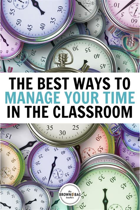 The Best Ways To Manage Your Time In The Classroom Classroom