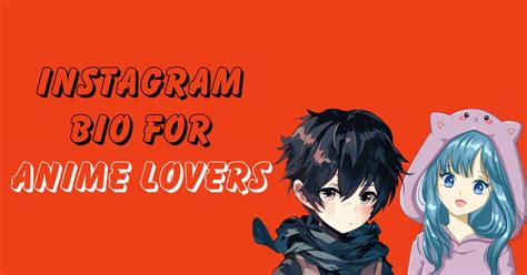 Instagram Bio For Anime Lovers Insta Bio Pro