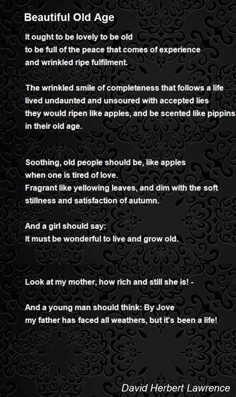 Beautiful Old Age Poem By David Herbert Lawrence Poem Hunter Poems