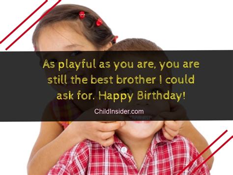 Maybe you would like to learn more about one of these? Happy birthday wishes to small brother