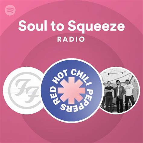 Soul To Squeeze Radio Playlist By Spotify Spotify