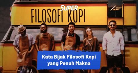 60 Kata Bijak Filosofi Kopi Yang Memotivasi Dan Penuh Makna