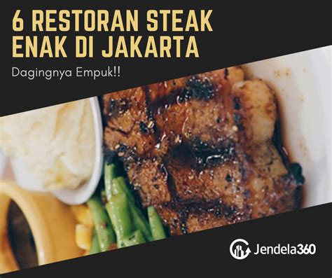 Rekomendasi Restoran Steak Paling Enak Di Jakarta Jendela Hot Sex Picture