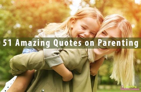 51 Best Parenting Quotes To Keep You Motivated Parenting Quotes