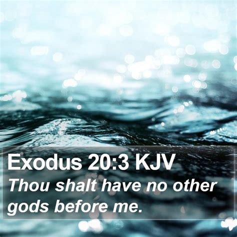 Exodus 20 3 KJV Thou Shalt Have No Other Gods Before