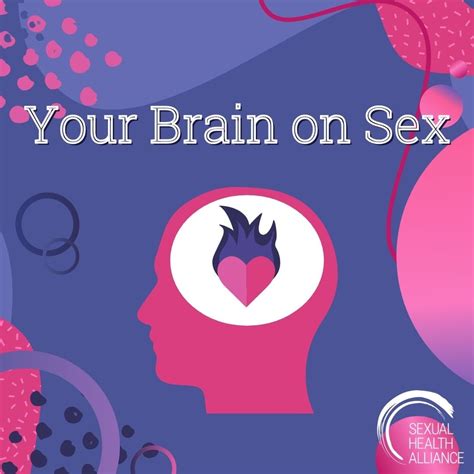 Your Brain On Sex — Sexual Health Alliance