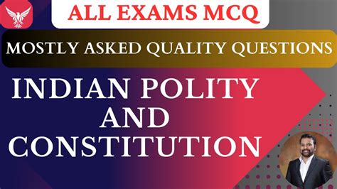 INDIAN POLITY AND CONSTITUTION Mostly Asked Polity MCQs Indian Polity
