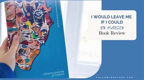 I Would Leave Me If I Could By Halsey Book Review Of Debut Book