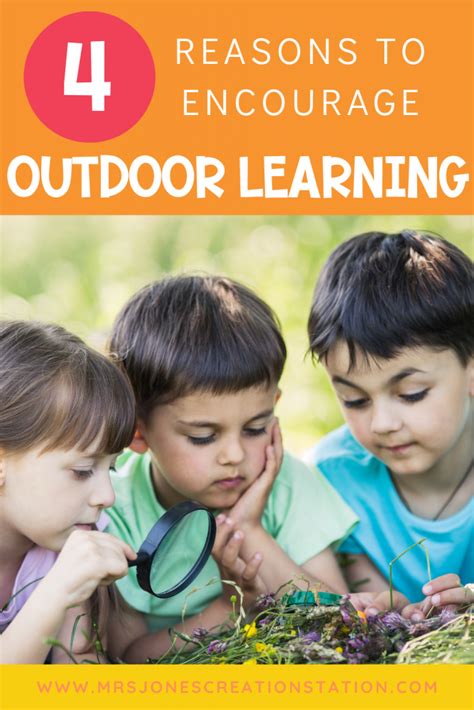 Four Reasons To Encourage Outdoor Learning Mrs Jones Creation Station