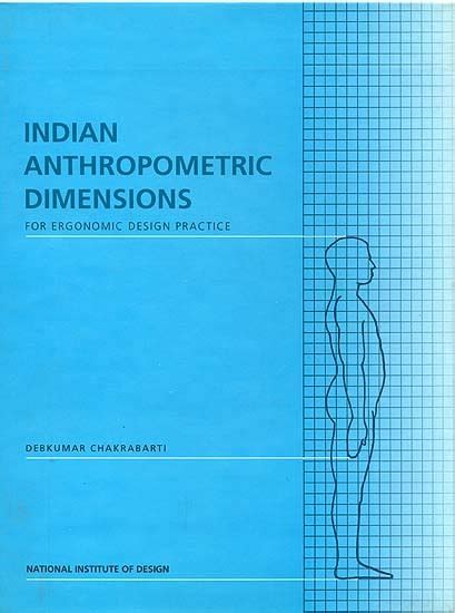 Indian Anthropometric Dimensions For Ergonomic Design Practice