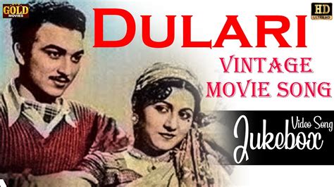 Dulari 1949 Melodious Hits Evergreen Video Songs Jukebox Suresh
