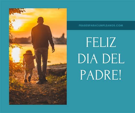 Mensajes De Felicitaciones Día Del Padre Frasescumpleaños