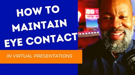 How To Maintain Better Eye Contact In Virtual Presentations Youtube