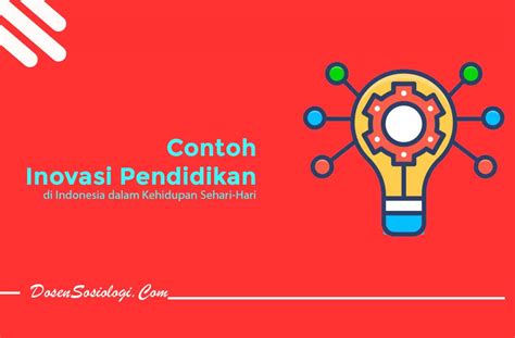 6 Contoh Inovasi Pendidikan Di Indonesia