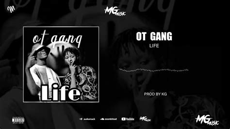 Ot Gang Life Audio Officiel Youtube