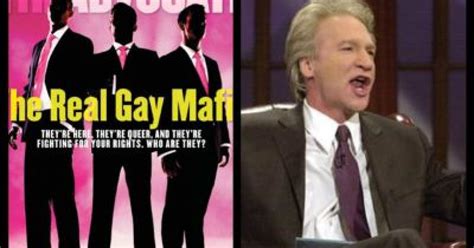 Bill Maher There Is A Gay Mafia If Cross Them You Do Get Whacked
