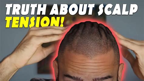 the truth about scalp tension and scalp massage for hair regrowth youtube
