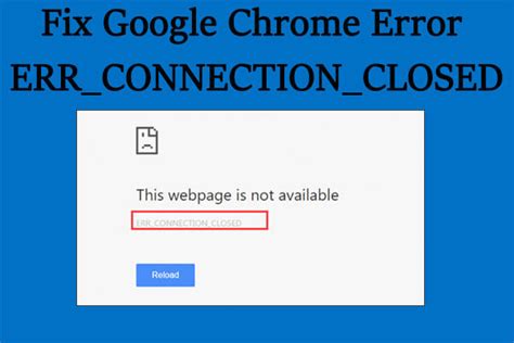 Full Guide To Fix Err Connection Closed Error In Google Chrome