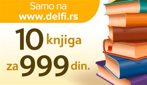 Akcija 10 Knjiga Za 999 Dinara Samo Na Sajtu Delfirs Delfi