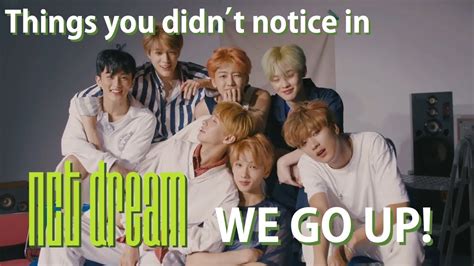 Things You Didnt Notice In Nct Dreams We Go Up Teaser Youtube