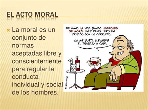 Acto Moral Normativo Y Fáctico Estructura Del Acto Moral