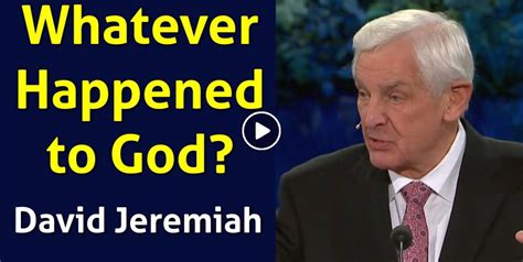 David Jeremiah Watch Sermon Whatever Happened To God 2 Kings 1
