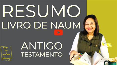 Resumo Do Livro De Naum Antigo Testamento YouTube