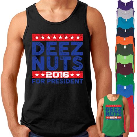 Deez Nuts For President America Needs Deez Nuts Tank Top Etsy