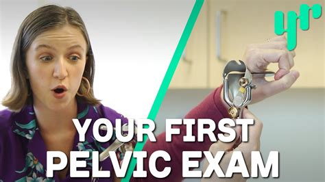 What Should Happen During Your First Pelvic Exam Youtube
