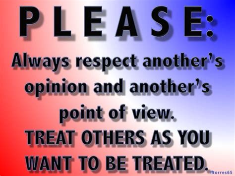 Please Always Respect Anothers Opinion Life Quotes Quotes Peace