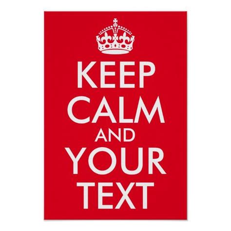 Create Your Own Keep Calm And Your Text Poster Keep Calm Posters Keep