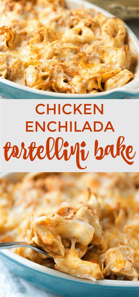 Five Ingredient Chicken Enchilada Tortellini Bake Ready For Dinner In