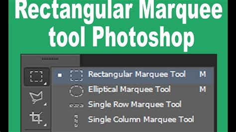 How To Use Rectangular Marquee Tool In Photoshop Cs6 What Is Work Of