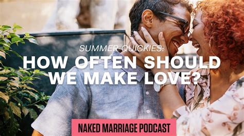 Summer Quickies How Often Should We Make Love Youtube
