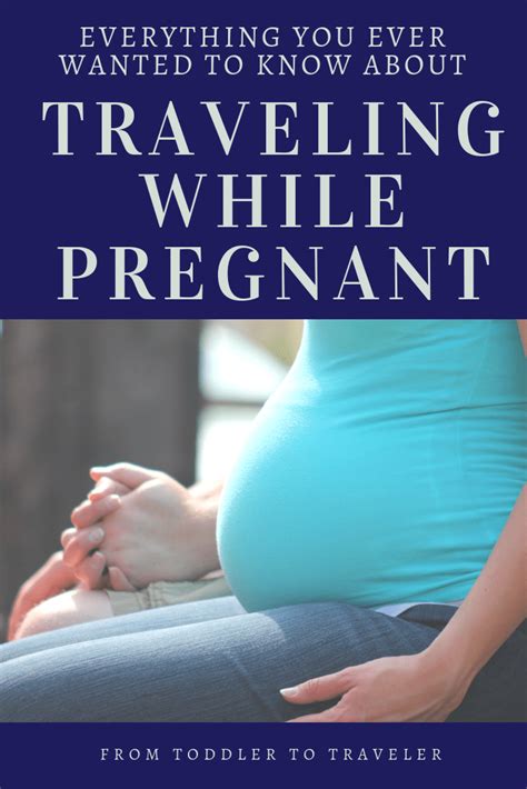 Everything You Need To Know About Traveling While Pregnant From