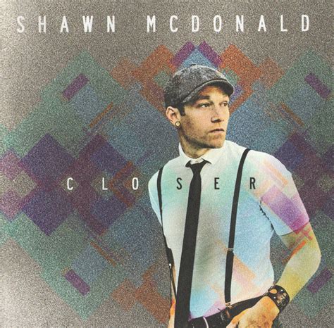 Shawn Mcdonald Closer 2011 Cd Discogs