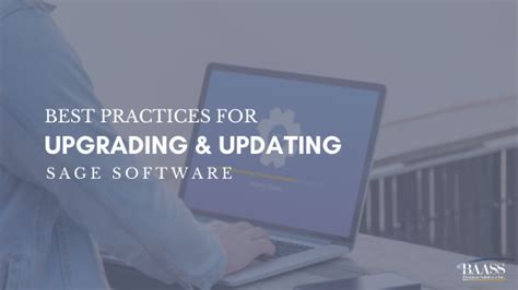 Best Practices For Upgrading And Updating Sage Software
